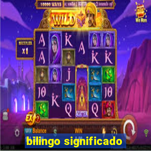 bilingo significado